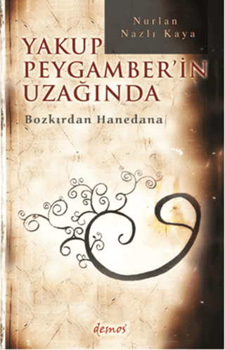 Yakup Peygamber\'in Uzağında Nurlan Nazlı Kaya