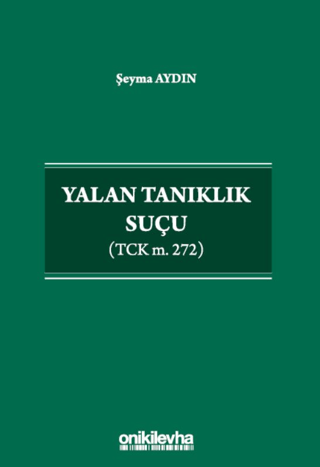 Yalan Tanıklık Suçu Şeyma Aydın