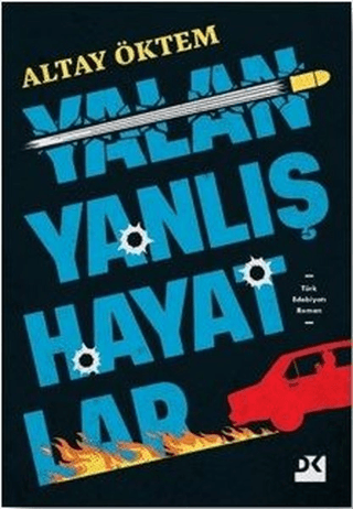 Yalan Yanlış Hayatlar Altay Öktem