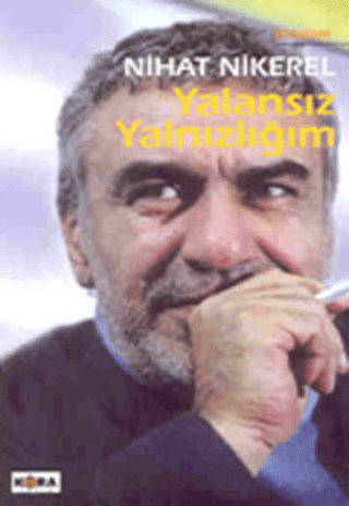 Yalansız Yalnızlığım Nihat Nikerel