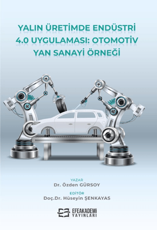 Yalın Üretimde Endüstri 4.0 Uygulaması: Otomotiv Yan Sanayi Örneği Özd