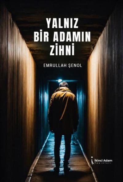 Yalnız Bir Adamın Zihni Emrullah Şenol