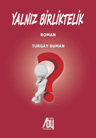 Yalnız Birliktelik Turgay Duman