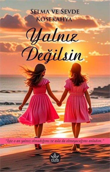 Yalnız Değilsin Selma Kösekahya