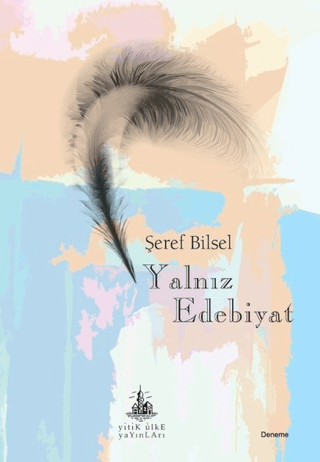 Yalnız Edebiyat Şeref Bilsel