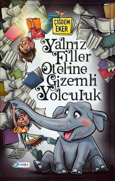 Yalnız Filler Oteline Gizemli Yolculuk Çiğdem Eker