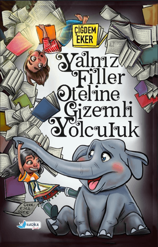 Yalnız Filler Oteline Gizemli Yolculuk Çiğdem Eker