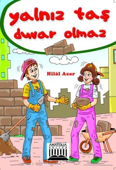 Yalnız Taş Duvar Olmaz Hilal Acar