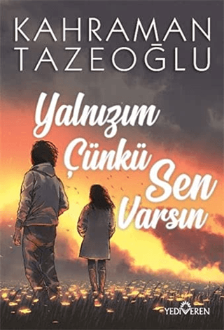 Yalnızım Çünkü Sen Varsın Kahraman Tazeoğlu