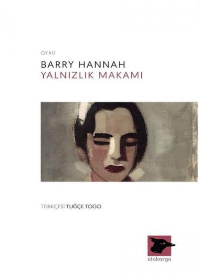 Yalnızlık Makamı Barry Hannah