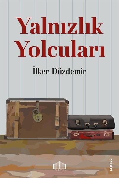 Yalnızlık Yolcuları İlker Düzdemir