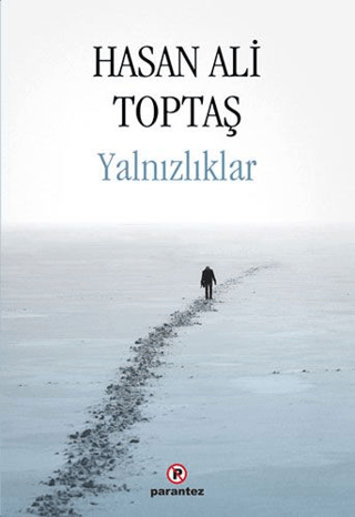 Yalnızlıklar Hasan Ali Toptaş