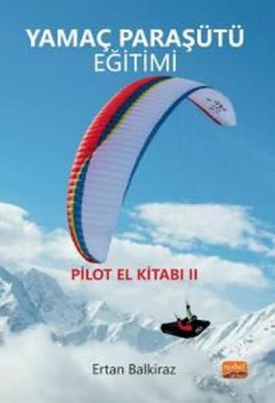 Yamaç Paraşütü Eğitimi - Pilot El Kitabı 2 Ertan Balkiraz