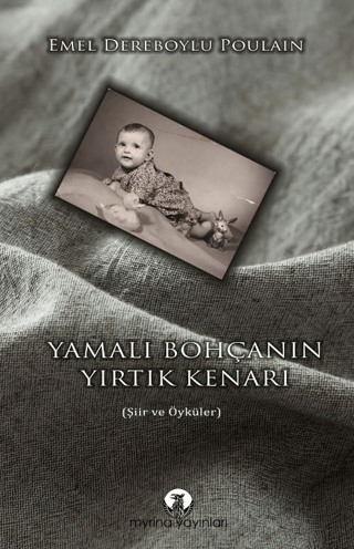 Yamalı Bohçanın Yırtık Kenarı - Şiir ve Öyküler