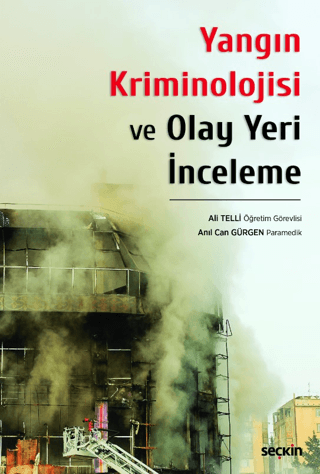 Yangın Kriminolojisi ve Olay Yeri İnceleme Ali Telli