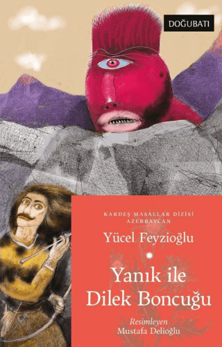 Yanık ile Dilek Boncuğu - Azerbaycan Masalları Yücel Feyzioğlu