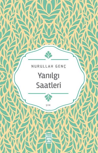 Yanılgı Saatleri Nurullah Genç