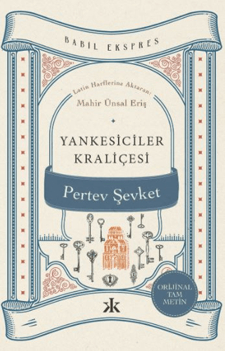 Yankesiciler Kraliçesi - Orijinal Tam Metin - Babil Ekspres Pertev Şev