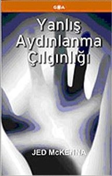 Yanlış Aydınlanma Çılgınlığı Jed McKenna