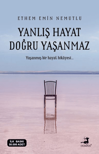 Yanlış Hayat Doğru Yaşanmaz Ethem Emin Nemutlu