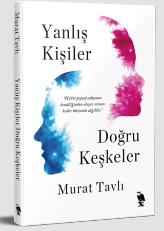 Yanlış Kişiler Doğru Keşkeler Murat Tavlı