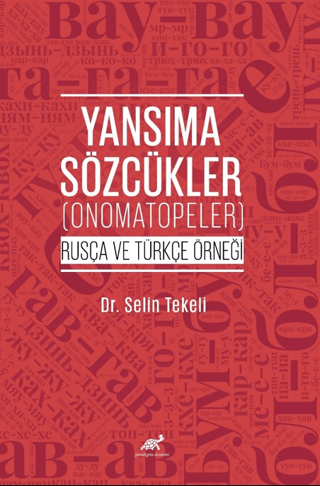 Yansıma Sözcükler (Onomatopeler) (Rusça ve Türkçe Örneği) Selin Tekeli