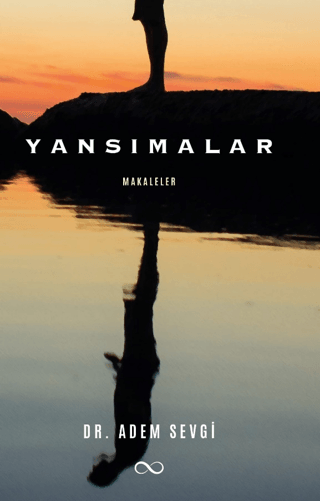 Yansımalar - Makaleler Adem Sevgi