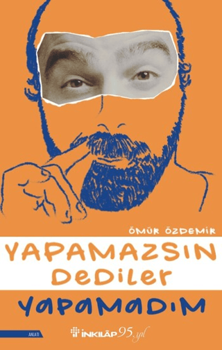 Yapamazsın Dediler Yapamadım Ömür Özdemir