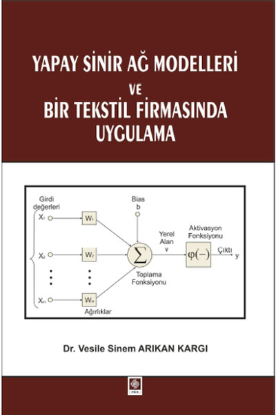 Yapay Sinir Ağ Modelleri ve Bir Tekstil Firmasında Uygulama %5 indirim