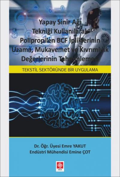 Yapay Sinir Ağı Tekniği Kullanılarak Polipropilen BCF İpliklerinin Uza