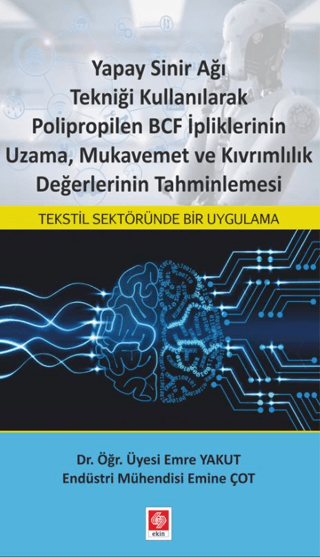 Yapay Sinir Ağı Tekniği Kullanılarak Polipropilen BCF İpliklerinin Uza