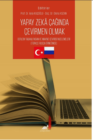 Yapay Zeka Çağında Çevirmen Olmak Derleme Tabanlı İnsan ve Makine Çevi