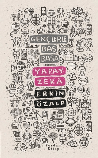 Gençlerle Baş Başa: Yapay Zeka Erkin Özalp