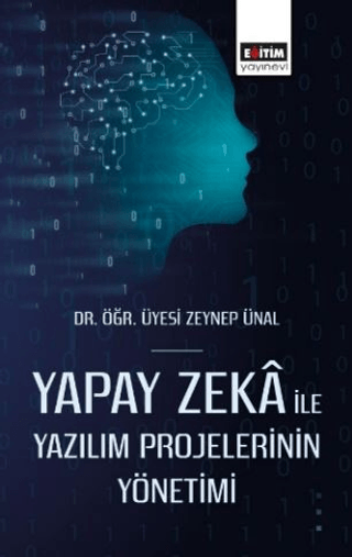 Yapay Zeka İle Yazılım Projelerinin Yönetimi Zeynep Ünal