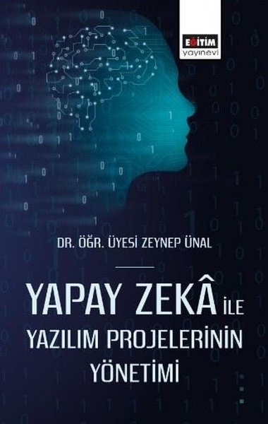 Yapay Zeka İle Yazılım Projelerinin Yönetimi Zeynep Ünal