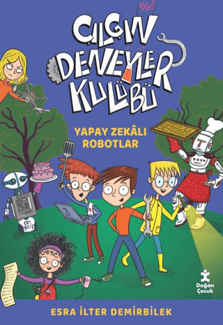 Yapay Zekalı Robotlar - Çılgın Deneyler Kulübü 2 Esra İlter Demirbilek