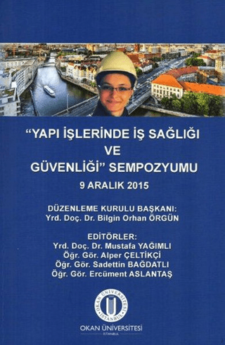 Yapı İşlerinde İş Sağlığı ve Güvenliği Sempozyumu Kolektif