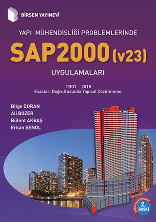 Yapı Mühendisliği Problemlerinde SAP 2000 Uygulamaları Bilge Doran