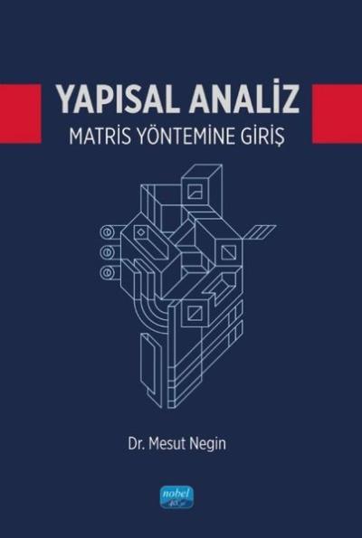 Yapısal Analiz - Matris Yöntemine Giriş Mesut Negin