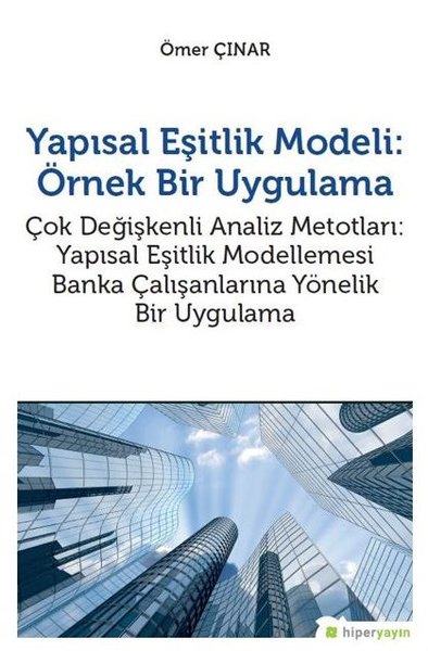 Yapısal Eşitlik Modeli: Örnek Bir Uygulama Ömer Çınar