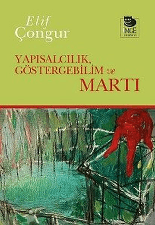 Yapısalcılık Göstergebilim ve Martı Elif Çongur