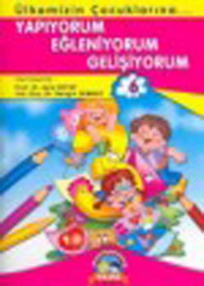 Yapıyorum Eğleniyorum Gelişiyorum 5 (3-4 Yaş) (Ciltli) Ayla Oktay