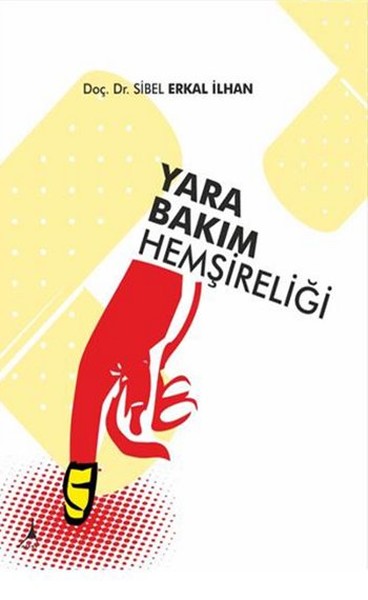 Yara Bakım Hemşireliği Sibel Erkal İlhan