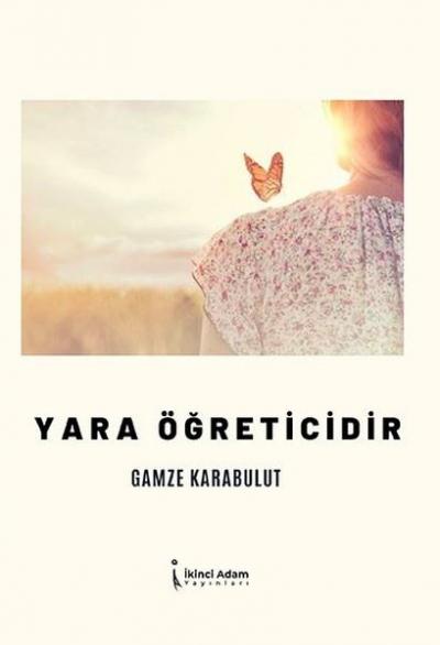 Yara Öğreticidir Gamze Karabulut