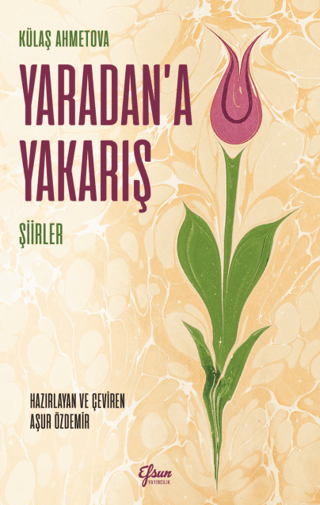 Yaradan'a Yakarış - Şiirler Külaş Ahmetova