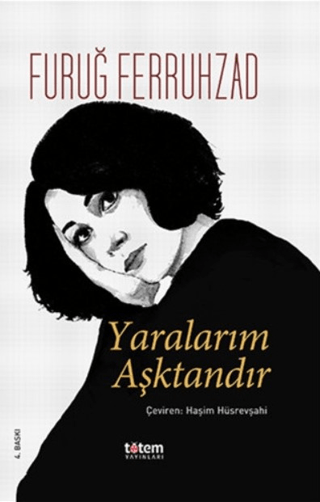 Yaralarım Aşktandır (Ciltli) Furuğ Ferruhzad