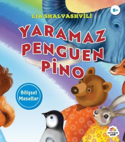 Yaramaz Penguen Pino - Bilişsel Masallar 8+ Yaş Lia Shalvashvili