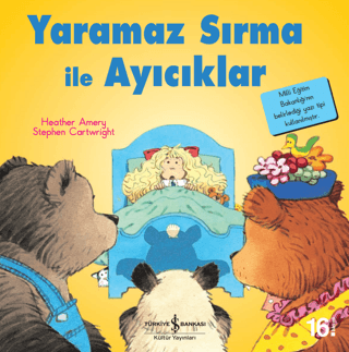 Yaramaz Sırma ile Ayıcıklar - İlk Okuma Kitaplarım Heather Amery