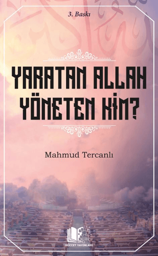 Yaratan Allah Yöneten Kim? Mahmud Ebu Muaz