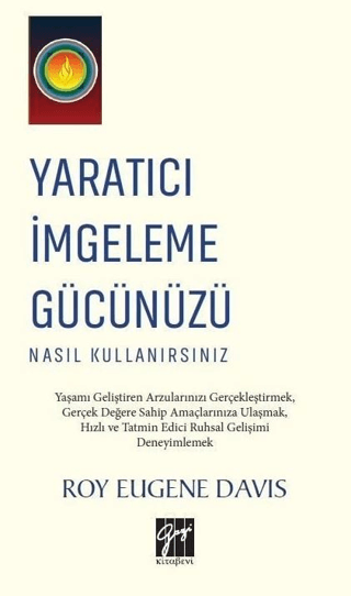 Yaratıcı İmgeleme Gücünüzü Nasıl Kullanırsınız Roy Eugene Davis